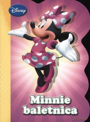 Disney Minni Baletnica (twarda) [KSIĄŻKA]