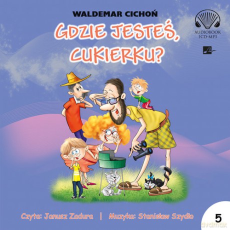 Gdzie jesteś Cukierku - Waldemar Cichoń [AUDIOBOOK]