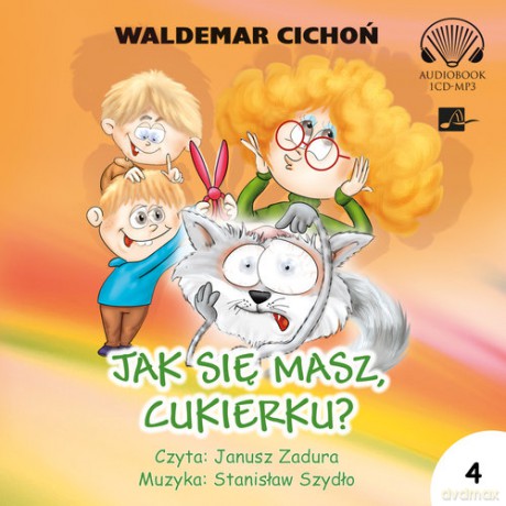 Jak się masz Cukierku - Waldemar Cichoń [AUDIOBOOK]