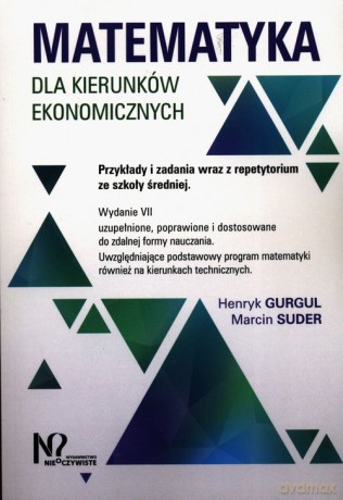 Matematyka dla kierunków ekonomicznych - Henryk Gurgul, Marcin Suder [KSIĄŻKA]