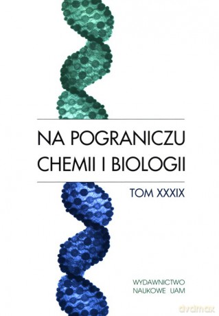 Na pograniczu chemii i biologii (Tom 39) [KSIĄŻKA]