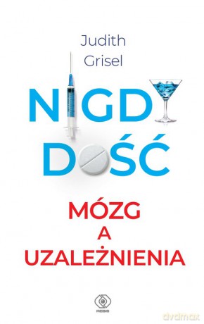 Nigdy dość - Judith Grisel [KSIĄŻKA]