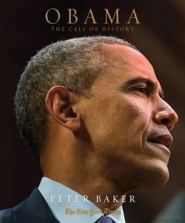 Obama The Call of History - Peter Baker [KSIĄŻKA]
