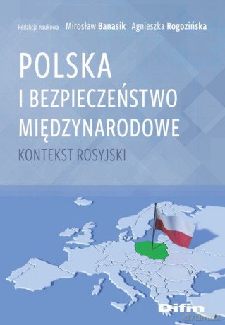 Polska i bezpieczeństwo międzynarodowe [KSIĄŻKA]