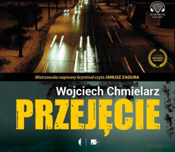 Przejęcie - Wojciech Chmielarz [AUDIOBOOK]