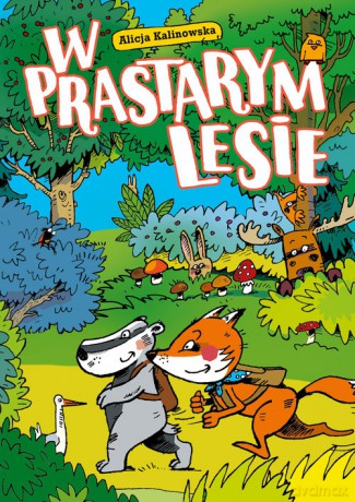 W Prastarym Lesie - Alicja Kalinowska [KSIĄŻKA]