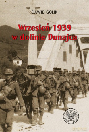 Wrzesień 1939 w dolinie Dunajca - Dawid Golik [KSIĄŻKA]