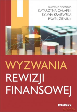 Wyzwania rewizji finansowej [KSIĄŻKA]