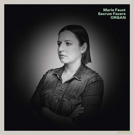 Maria Faust Sacrum Facere: Organ [Winyl]