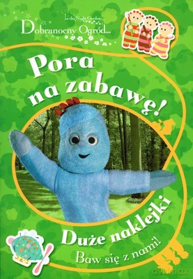 Dobranocny Ogród Pora Na Zabawę [KSIĄŻKA]
