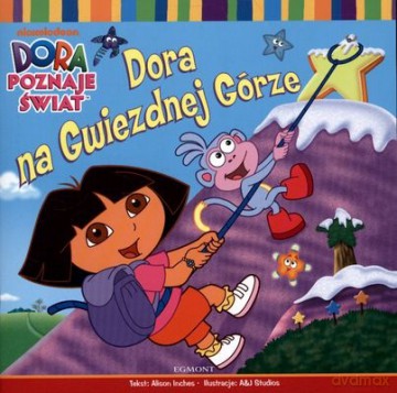 Dora Poznaje Świat Dora Na Gwiezdnej Górze [KSIĄŻKA]
