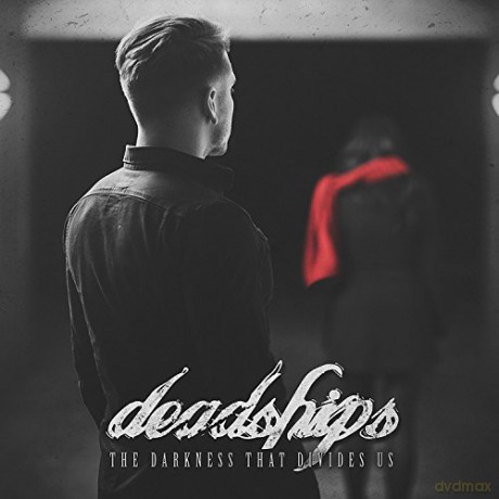 Deadships: A Darkness That Divides Us [CD]