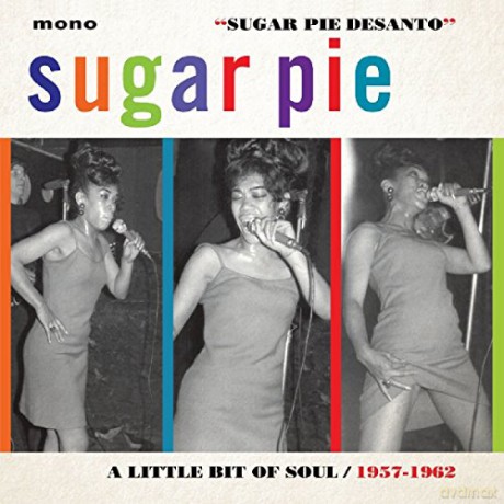 Sugar Pie Desanto: A Little Bit Of Soul 1957-1962 [CD]