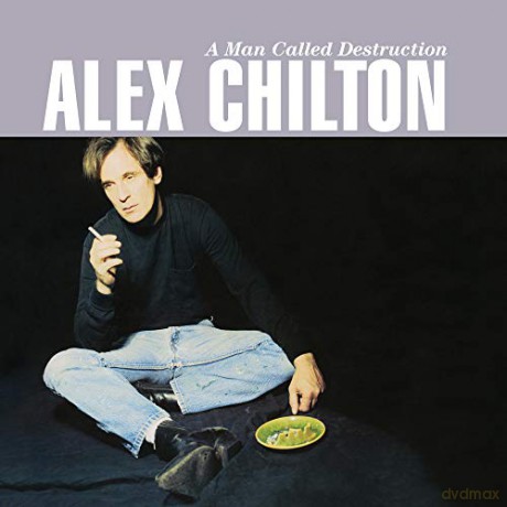 Alex Chilton: A Man Called Destruction [CD]