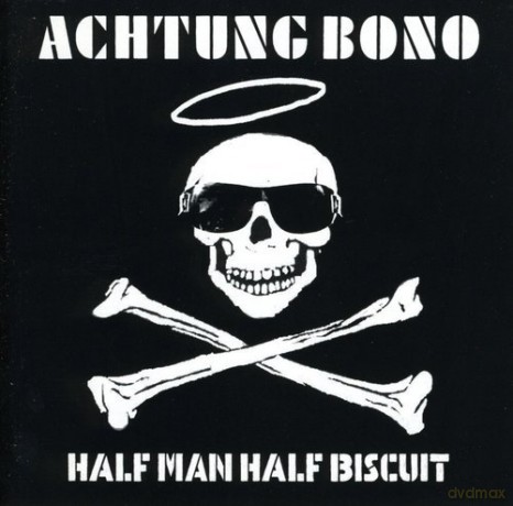 Half Man Half Biscuit: Achtung Bono [CD]