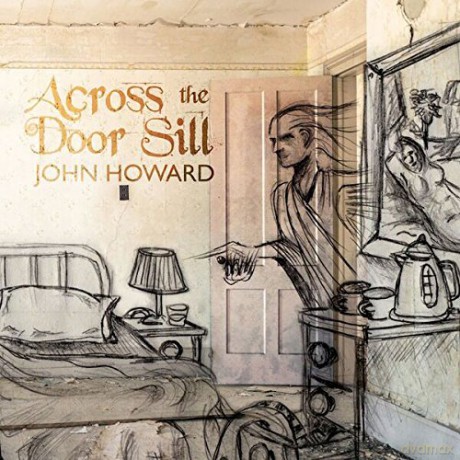 John Howard: Across The Door Sill [Winyl]
