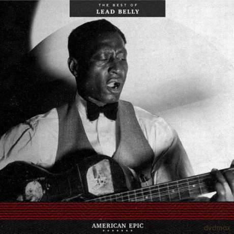 Lead Belly: American Epic: The Best Of Lead Belly [Winyl]