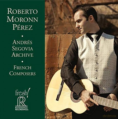 Roberto Moronn Perez: Andres Segovia Archive [CD]