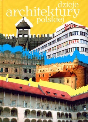 Dzieje Architektury Polskiej (twarda) - Piotr Skurzyński [KSIĄŻKA]