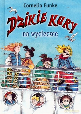 Dzikie Kury Tom 2 Na Wycieczce - Cornelia Funke [KSIĄŻKA]