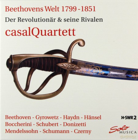 Casal Quartet: Beethovens World 1799-1851: The Revolutionist And His Rivals [5CD]