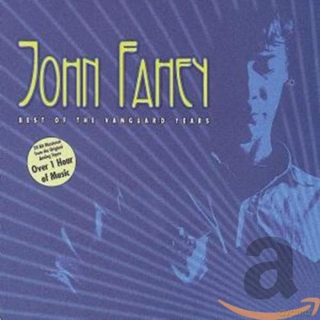 John Fahey: Best Of The Vanguard [CD]