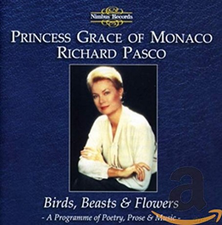 Princess Grace Of Monaco: Birds. Beasts And Flowers. Poetry. Prose And Music [CD]