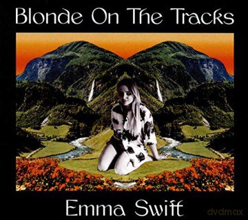 Emma Swift: Blonde On The Tracks [CD]