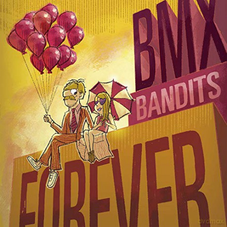 Bmx Bandits: Bmx Bandits Forever [CD]