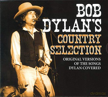 Bob Dylan: Bob Dylans Country Selection [2CD]