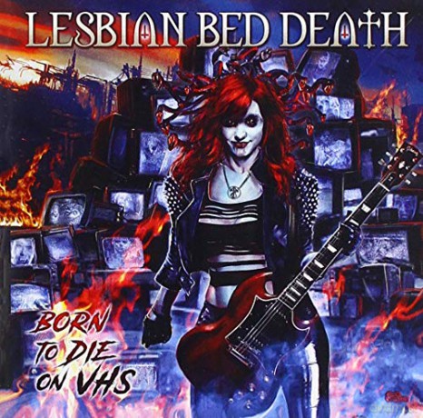 Lesbian Bed Death: Born To Die On Vhs [CD]