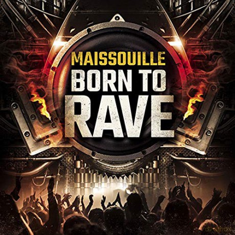 Maissouille: Born To Rave [CD]