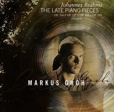 Groh Marcus: Brahmsthe Late Piano Works [CD]