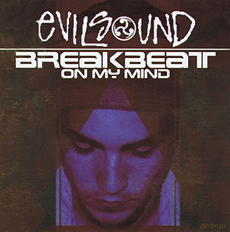 Evilsound: Breakbeat On My Mind [CD]