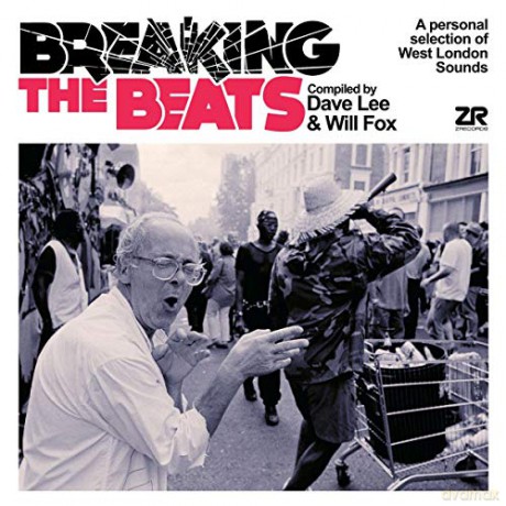 Breaking The Beats: A Personal Selection Of West London Sounds [2CD]