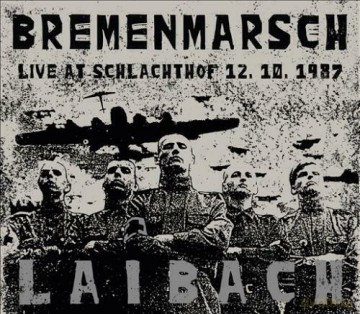 Laibach: Bremenmarsch Live At Schlachthof (digipack) [CD]