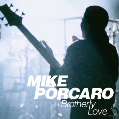 Mike Porcaro: Brotherly Love [2CD]