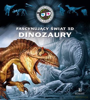 Fascynujący Świat 3D Dinozaury (twarda) [KSIĄŻKA]