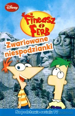 Fineasz i Ferb Zwariowane Niespodzianki [KSIĄŻKA]