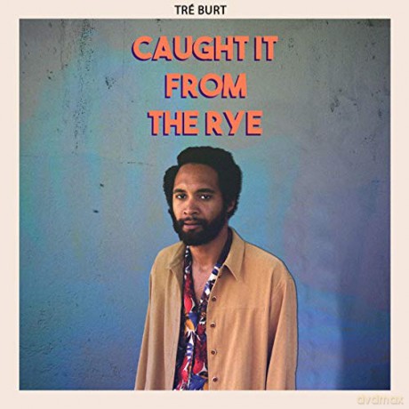 Tre Burt: Caught It From The Rye [Winyl]