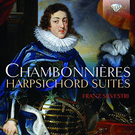 Franz Silvestri: Chambonnieres: Harpsichord Suites [2CD]