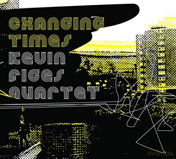 Kevin Figes Quartet: Changing Times [CD]