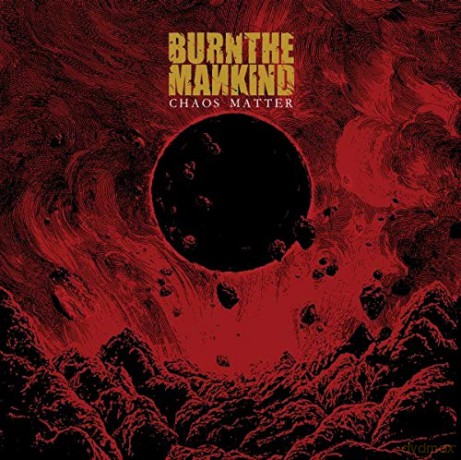 Burn The Mankind: Chaos Matter EP [CD]