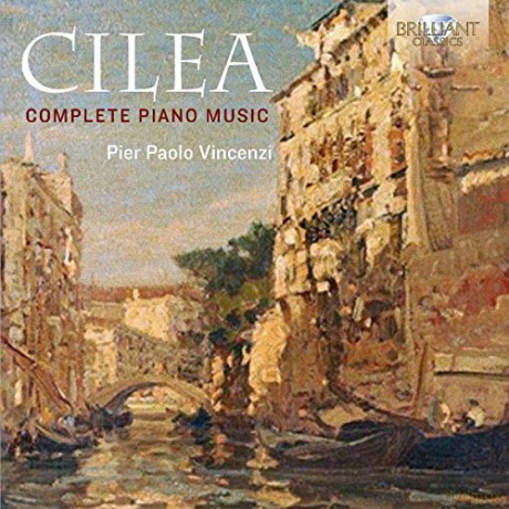 Pier Paolo Vincenzi: Cilea: Compete Piano Music [2CD]