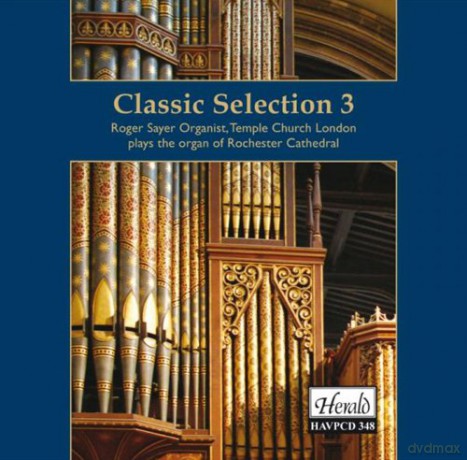 Roger Sayer: Classic Organ Music From Rochester Cathedral [CD]
