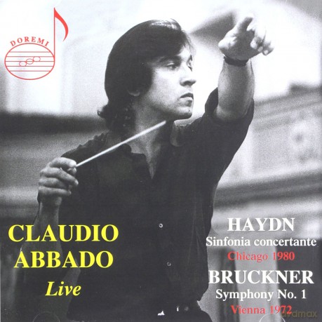 Claudio Abbado: Claudio Abbado Live: Haydn Sinfonia Concertante (1980 Performance). Bruckner Symphony No.1 (1972 Performance) [CD]