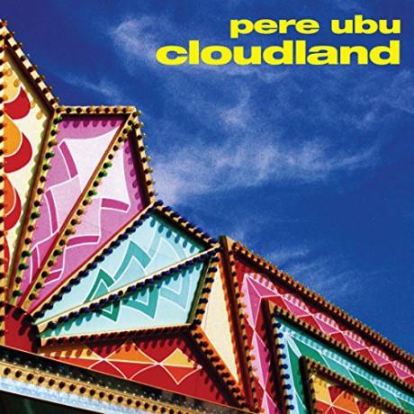 Pere Ubu: Cloudland [Winyl]