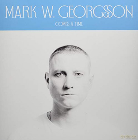 Mark W. Georgsson: Comes A Time [Winyl]