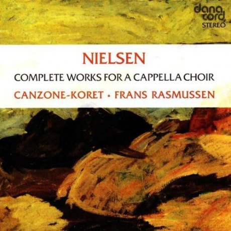 Carl Nielsen: Complete Works For A Cappella Choir [CD]