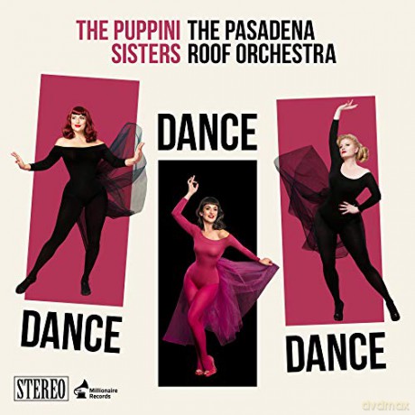 Puppini Sisters: Dance Dance Dance (Feat. The Pasadena Roof Orchestra) [CD]